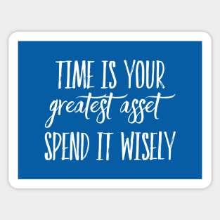 Time is your greatest asset apparel Sticker